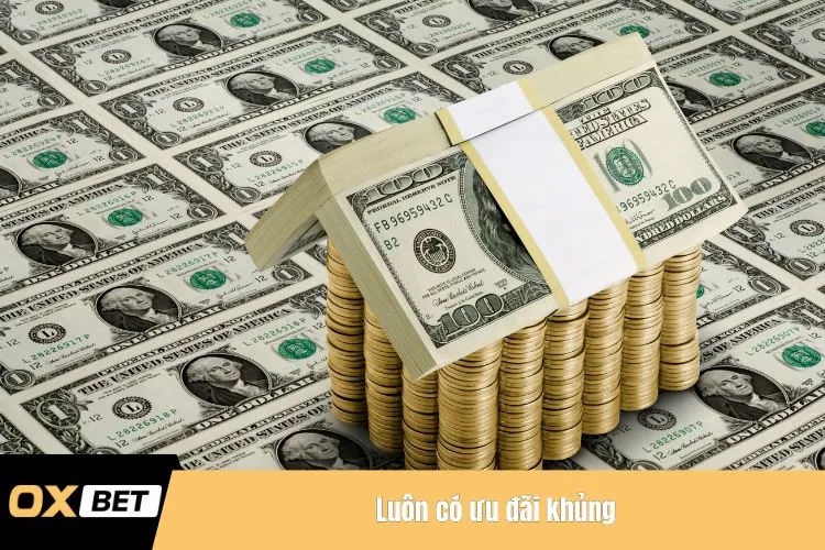 Luôn có ưu đãi khủng