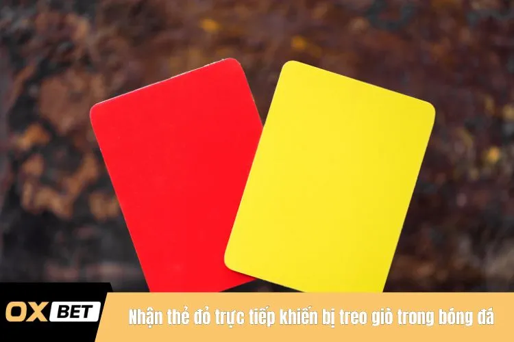 Nhận thẻ đỏ trực tiếp khiến bị treo giò trong bóng đá