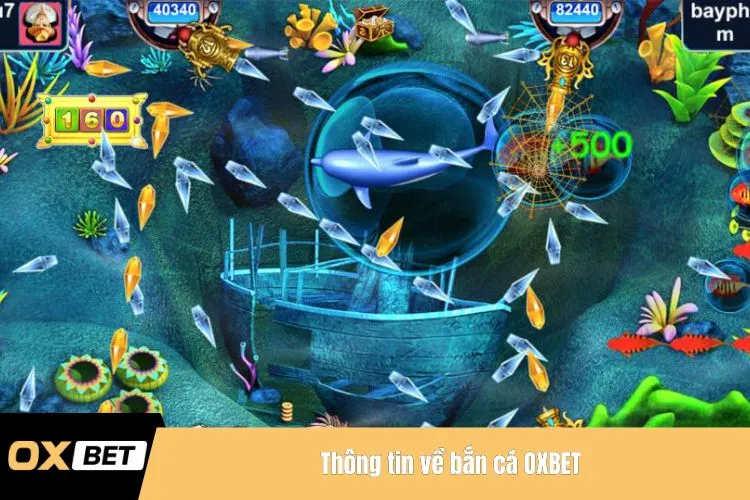 Thông tin về bắn cá OXBET