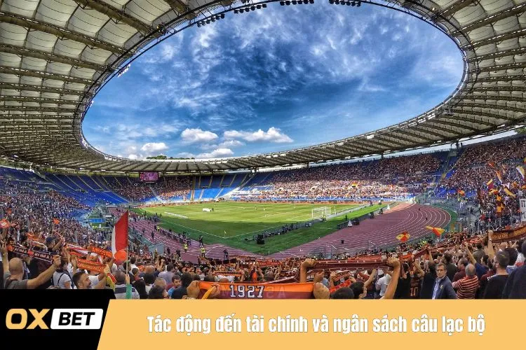 Tác động đến tài chính và ngân sách câu lạc bộ