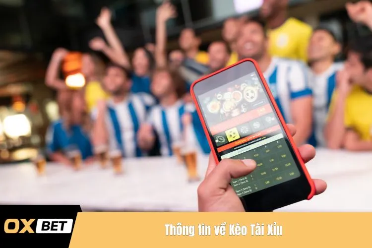 Thông tin về Kèo Tài Xỉu