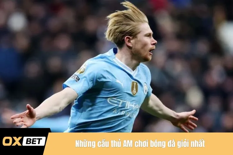 Những cầu thủ AM chơi bóng đá giỏi nhất