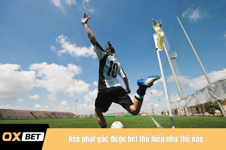 Kèo phạt góc được bet thủ hiểu như thế nào