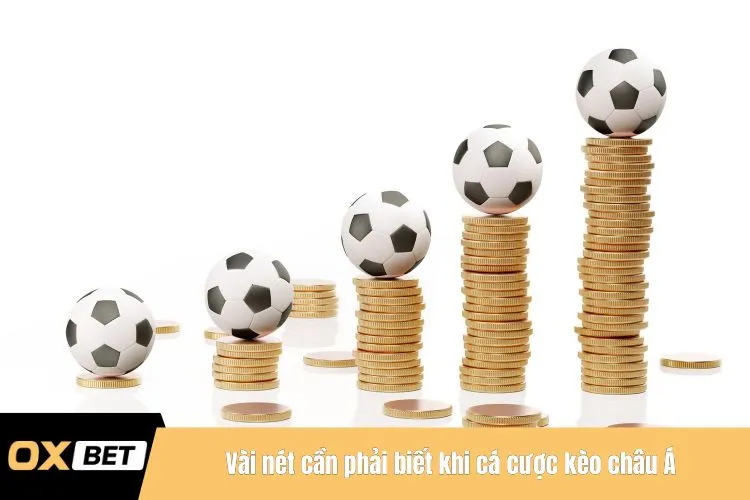 Vài nét cần phải biết khi cá cược kèo châu Á