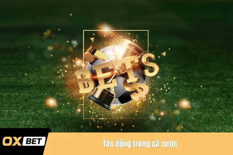 Tác động trong cá cược