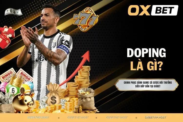 Doping là gì? Lý do bị cấm trong bóng đá trên toàn thế giới