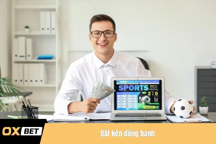 Đặt kèo đồng banh
